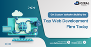 Get Custom Websites Built by the Top Web Development Firm Today