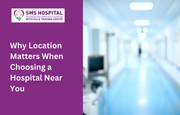 Looking for a Choosing a Hospital Near You