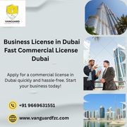 Business License in Dubai | Fast Commercial License Dubai | Vanguard F