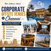 Corporate Offsite Venues in Chennai for Seamless Team Experiences