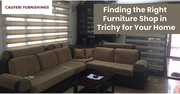 Trusted Furniture Shop in Trichy – Cauveri Furniture & Furnishings